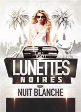 LUNETTES NOIRES POUR NUIT BLANCHE