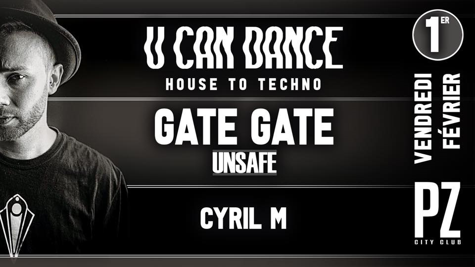 U CAN DANCE w/GATE GATE @PZ city club flyer