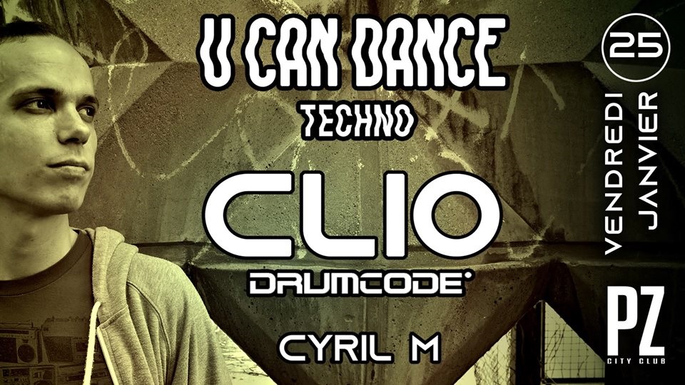 U CAN DANCE Drumcode w/CLIO @PZ city club flyer