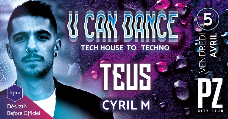 U CAN DANCE TEUS @PZ city club flyer