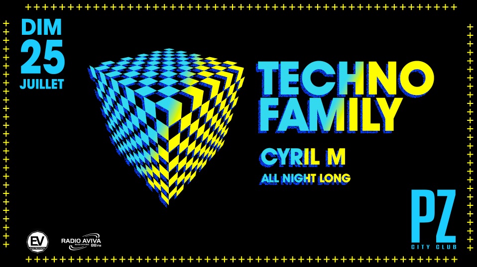 TECHNO FAMILY x CYRIL M x PZ City Club flyer