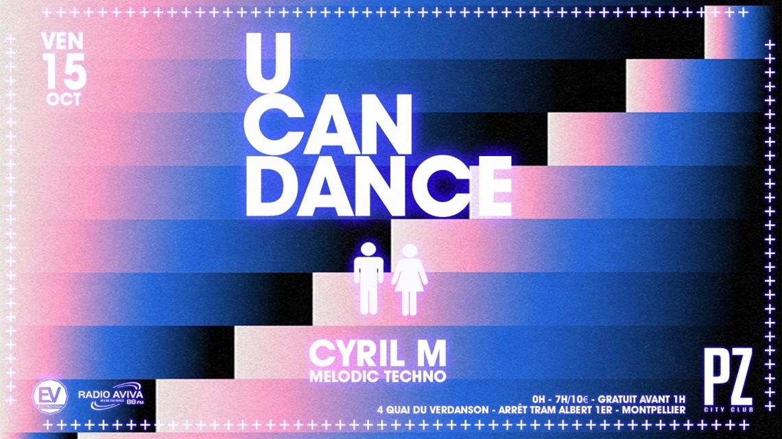 U CAN DANCE x Cyril M x PZ city club flyer