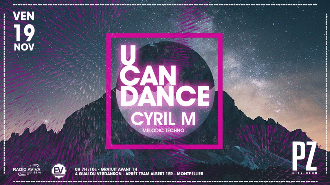 U CAN DANCE x Cyril M x PZ city club flyer