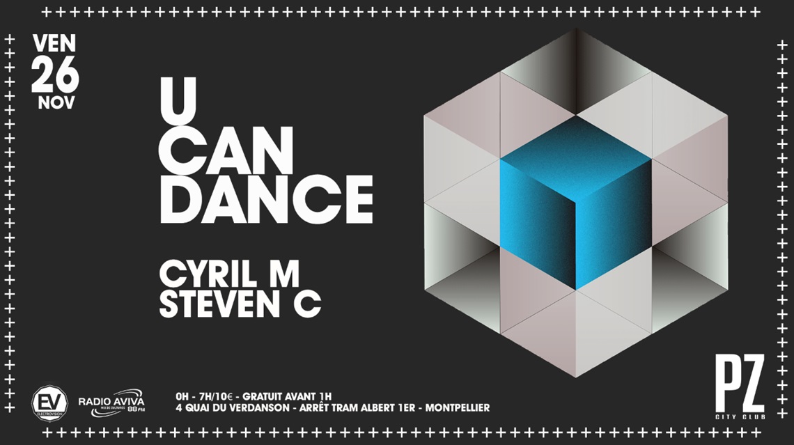 U CAN DANCE x Cyril M x Steven C x PZ city club flyer