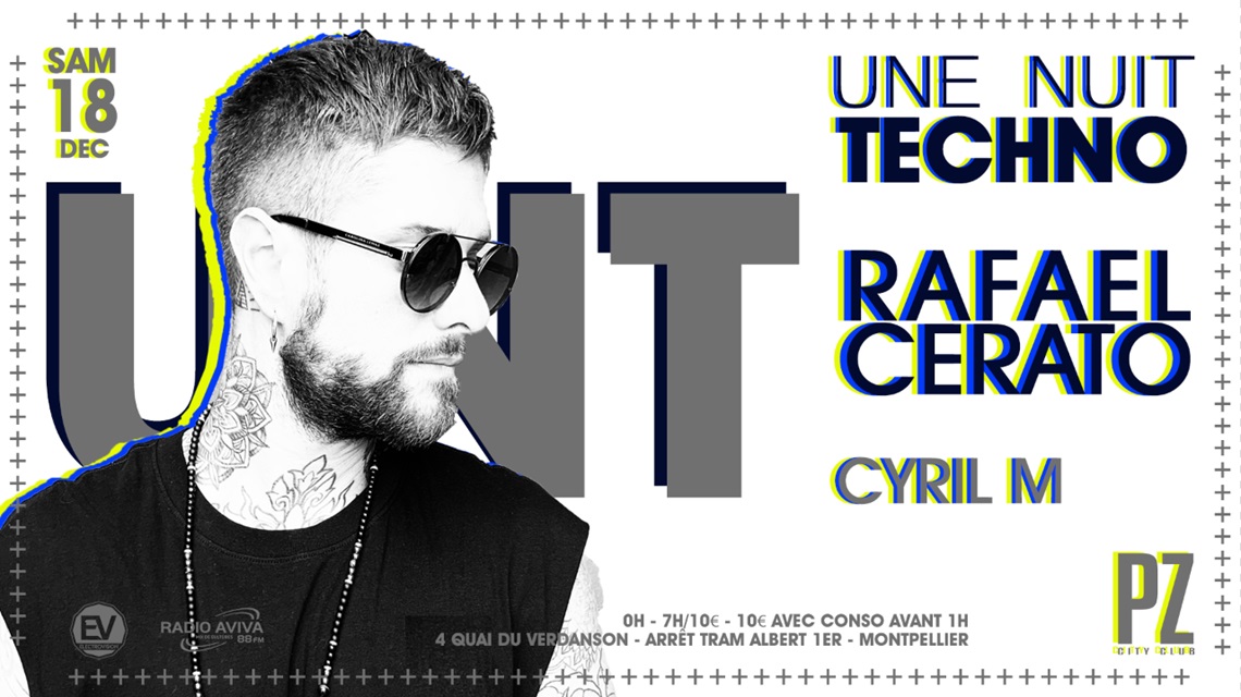 Une Nuit Techno x RAFAEL CERATO x PZ city club flyer